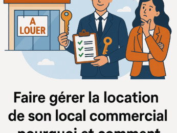 Faire gérer la location de son local commercial pourquoi et comment